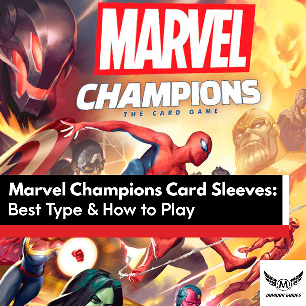 Marvel Champions Card Sleeves Best Type & How to Play
