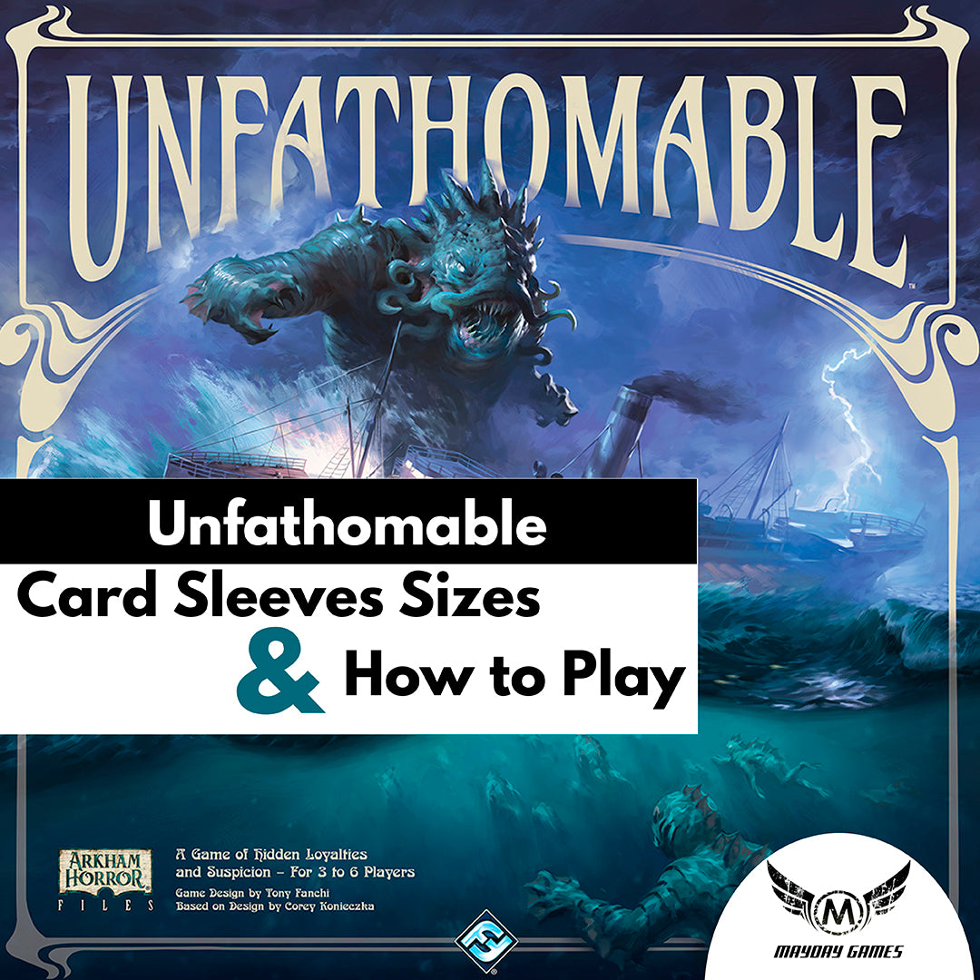 Unfathomable Card Sleeves Sizes & How to Play Mayday Games Unfathomable Card Sleeves Sizes & How to Play Mayday Games