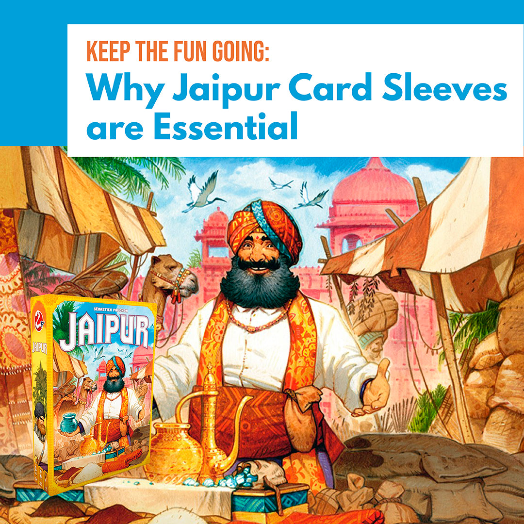 Keep the Fun Going: Why Jaipur Card Sleeves are Essential